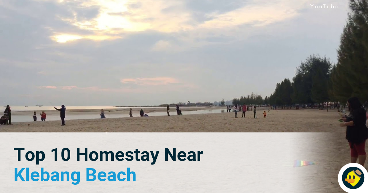 Featured image of Top 10 Homestay Near Klebang Beach
